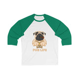 Pug Life Unisex 3/4 Sleeve Baseball Tee