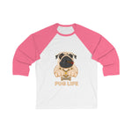 Pug Life Unisex 3/4 Sleeve Baseball Tee