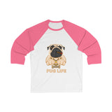 Pug Life Unisex 3/4 Sleeve Baseball Tee