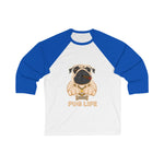 Pug Life Unisex 3/4 Sleeve Baseball Tee