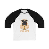 Pug Life Unisex 3/4 Sleeve Baseball Tee