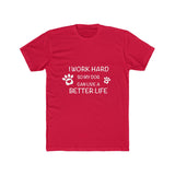 I Work Hard Crew Tee