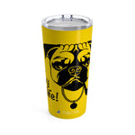 Pug Way of Life Tumbler 20oz